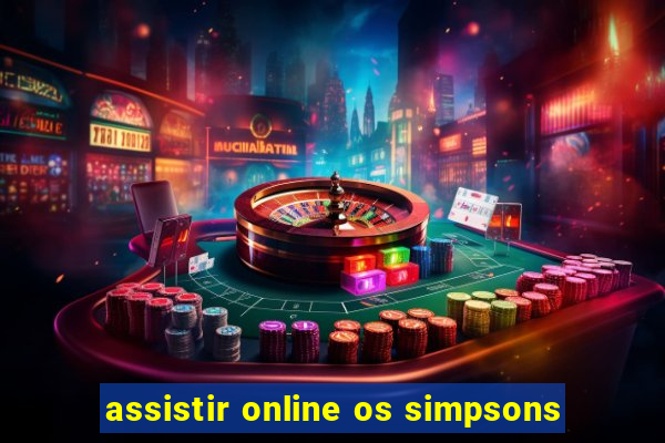 assistir online os simpsons